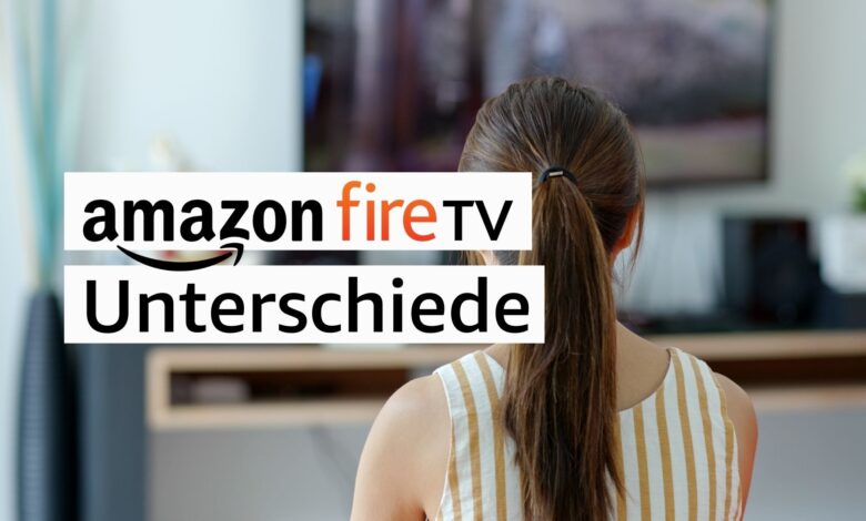 Amazon Fire TV Unterschiede